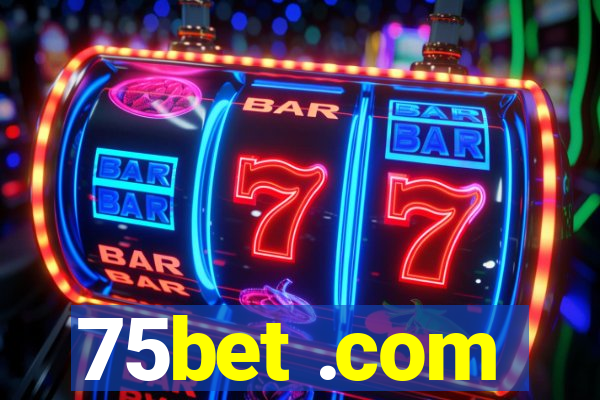 75bet .com